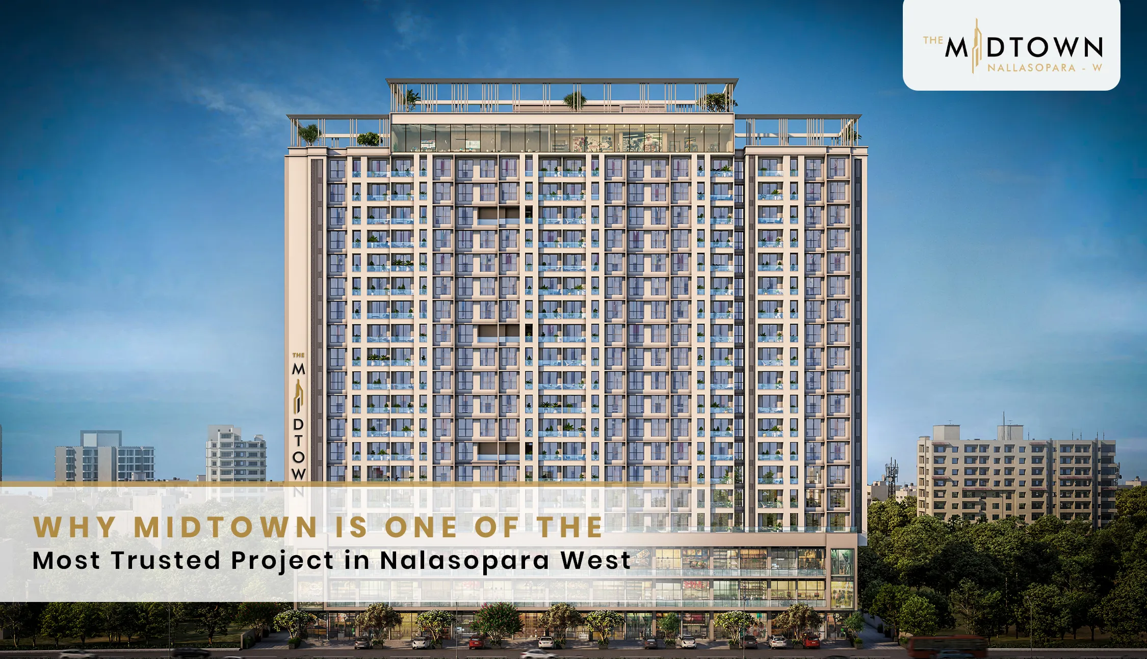 Why Midtown is a Trusted project in Nalasopara West?